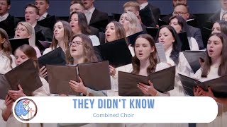 They didn't know - Песня - Combined Choir
