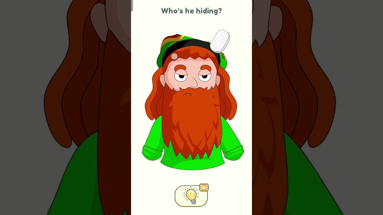 Dop 2 ( delete one part ) Who's he hiding ? 