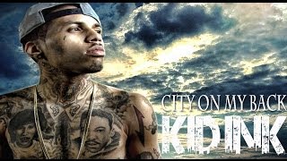 Watch Kid Ink City On My Back video