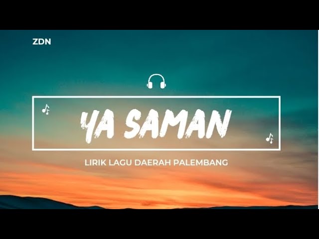 Ya Saman - lirik lagu daerah palembang (ya saman) #yasaman #palembang class=