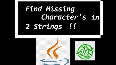 How to Find Missing Characters  in 2 Strings in JAVA #Java #Interview #SDET