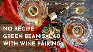 How to Cook French Green Bean Salad with Wine Pairing