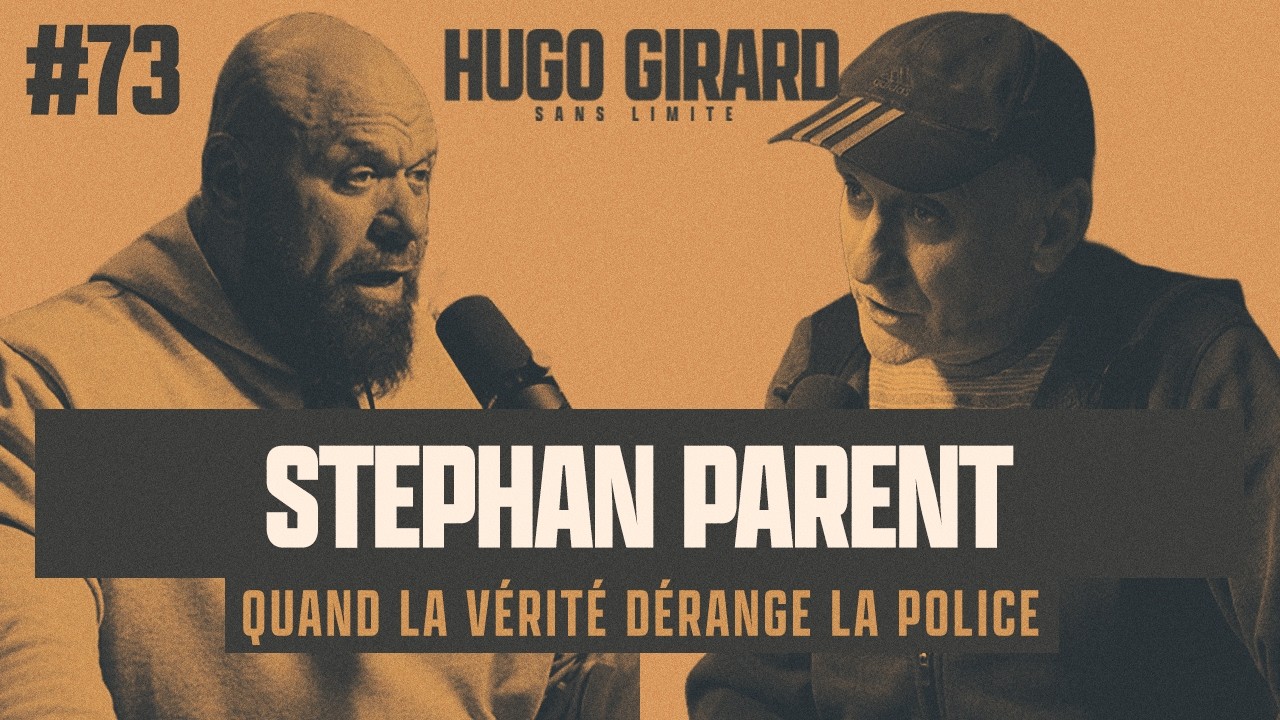 #73 Stéphan Parent - Quand la vérité dérange la police | HUGO SANS LIMITE