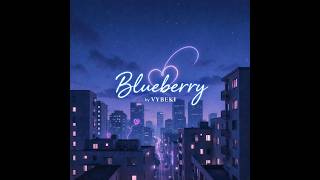 VYBEKI - Blueberry [SUNO]