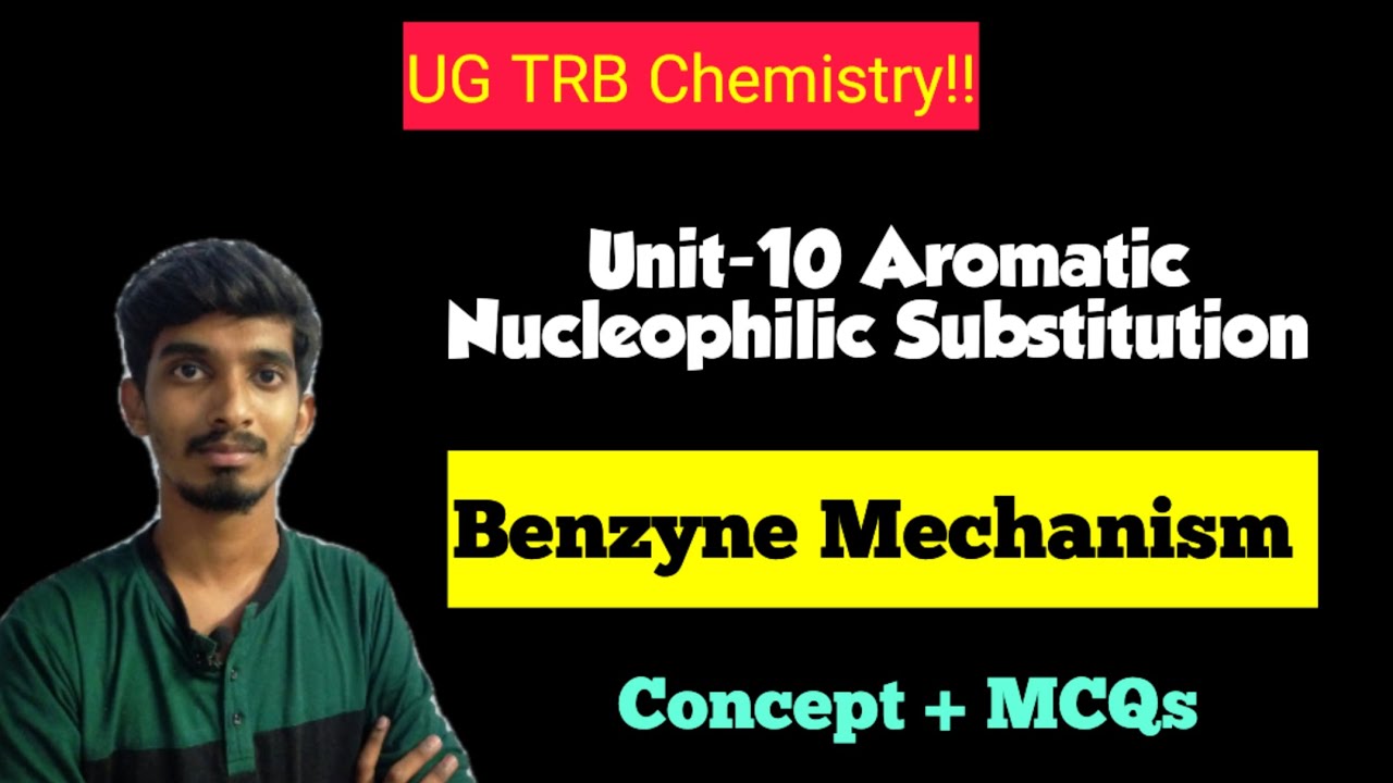 Benzyne Mechanism|Aromatic Nucleophilic Substitution Reaction|UG TRB Chemistry|Unit-10