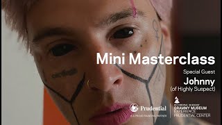 Johnny (of Highly Suspect) - Mini Masterclass