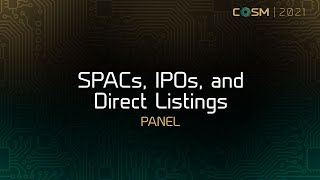 SPACs, IPOs, and Direct Listings: New Tools to Unlock Capital Markets
