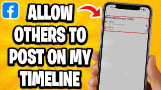 How To Allow Others To Post On My Facebook Timeline