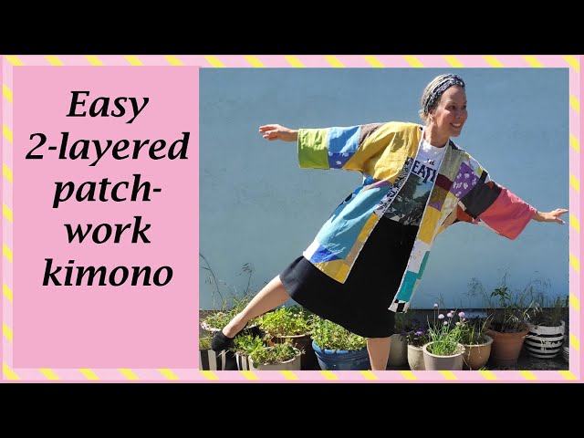 Easy 2-layered patchwork kimono - YouTube