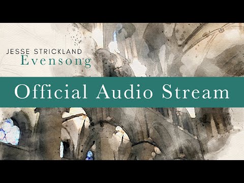 Jesse Strickland | Evensong | Full Album | Official Audio Stream