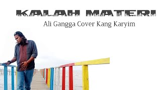 Download lagu KALAH MATERI - ALI GANGGA COVER KANG KARYIM