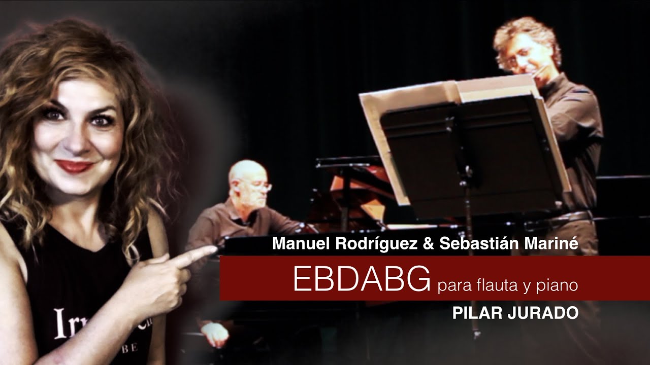 EBDABG para flauta y piano *** PILAR JURADO. Manuel Rodríguez & Sebastián Mariné / COMA'20.