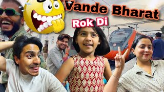 Vande Bharat Rukwa Di Toshi I Chhup Whoispiku