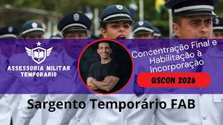 ⚡QSCon 2026 | Concentração Final e Incorporação | Sargento Temporário da Aeronáutica - FAB