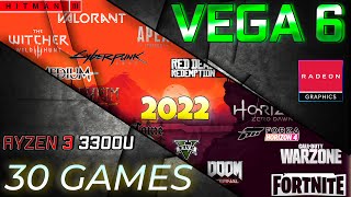 *AMD RX Vega 6 in 30 Games ( Ryzen 3 3300U )    | 2022