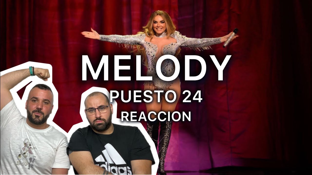 REACCION | Melody queda la 24 en Eurovisión 2025 con Esa Diva