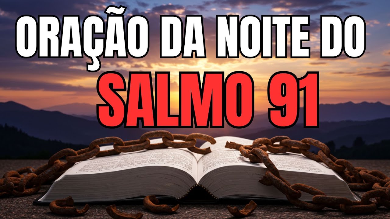 ORAÇÃO DO SALMO 91 PARA DORMIR BEM A NOITE TODA - YouTube