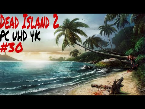 Видео: Прохождение Dead Island 2 на Русском языке ➤ Часть 30 ➤ Мёртвый остров PС (ПК) UHD (4К)