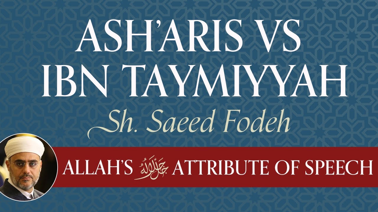 Ibn Taymiyyah Believed the Quran Was Created — Sh. Saeed Fodeh