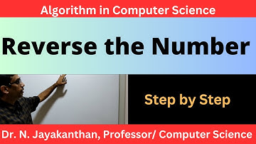 Algorithm to Reverse Numbers || Reversing Digits : Algorithmic Tricks for Number Reversal