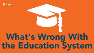 What's Wrong with The Education System? | Marathon | PragerU