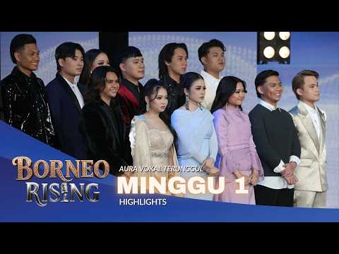 Borneo Rising Week 1 Highlights