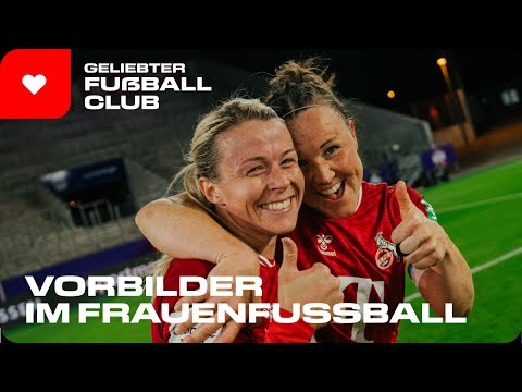 Wie VORBILDER für Begeisterung sorgen: Entwicklung im FC-Frauenfußball | Geliebter Fußballclub