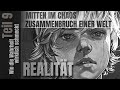 Realität - Teil 9 - Mitten im Chaos - Zusammenbruch einer Welt