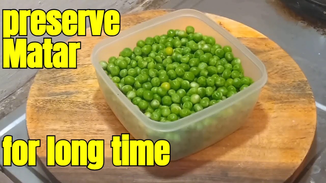 How To Store Matar For long Time | Preserve Matar for Ramzan
