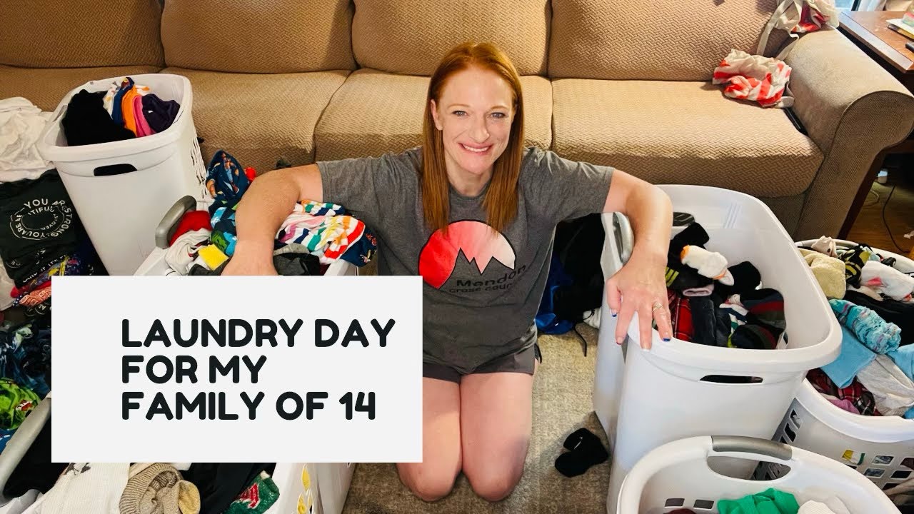 LAUNDRY DAY FOR MY FAMILY OF 14