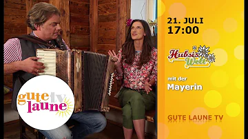 Die Mayerin in „Hubsis Welt“ am 21. Juli um 17 Uhr