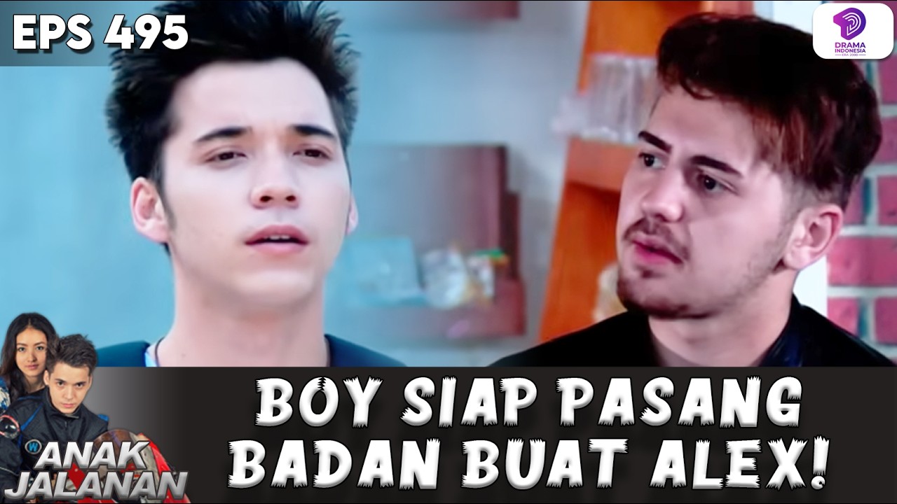 ALEX KLARIFIKASI! BOY PASANG BADAN DI HADAPAN MEMBER AJ | ANAK JALANAN | EPS 495