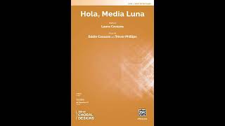 Hola, Media Luna 2-Part, By Eddie Cavazos And Trevor Phillips Score Sound