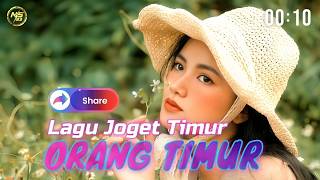 LAGU JOGET TIMUR REMIX 2026 ORANG TIMUR MIX - NASIR93 REMIXER