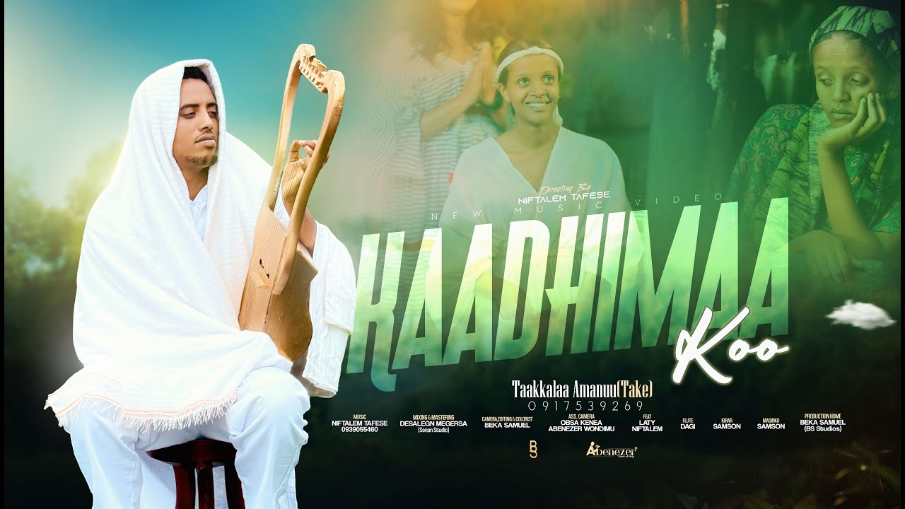 ''KAADHIMAA KOO'' by Takele Amenu | Official Gospel Music Video 2025