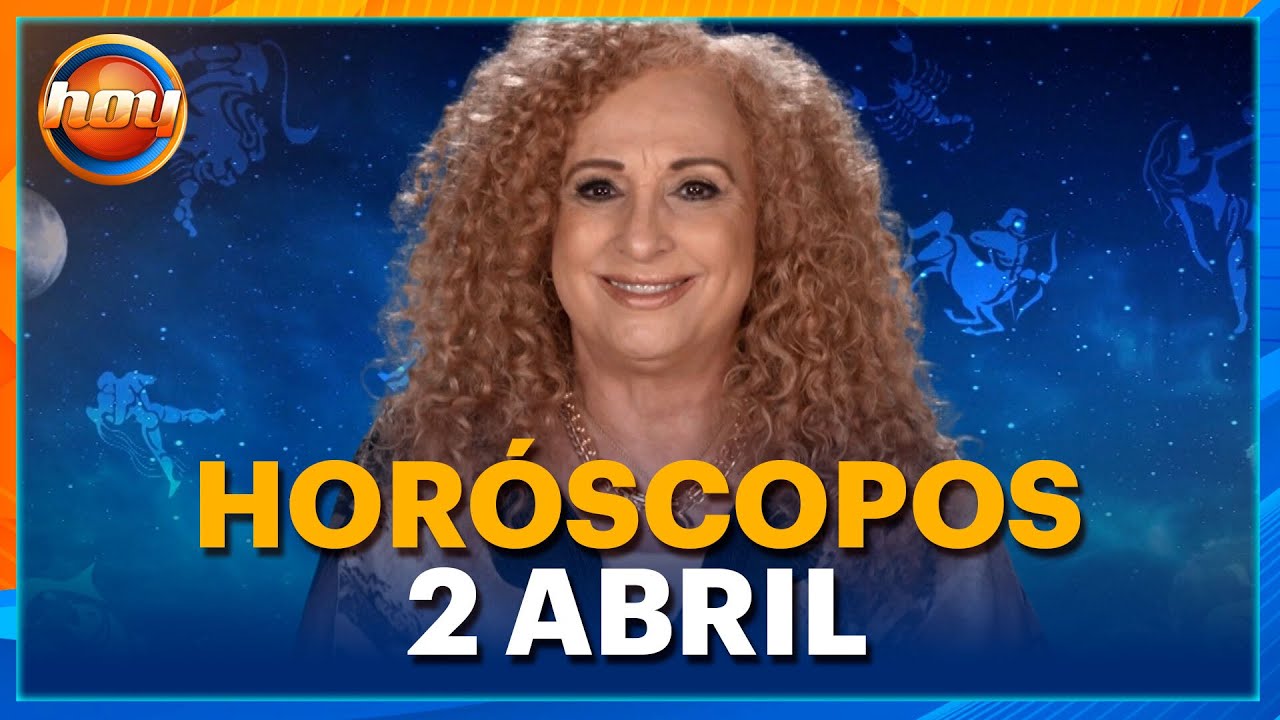 HORÓSCOPOS 2 de Abril 2025 | Mizada Mohamed | Programa Hoy - YouTube
