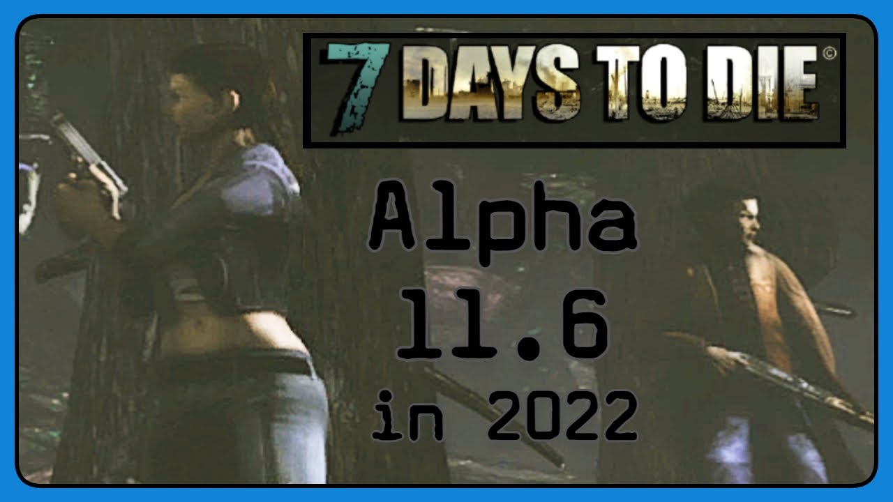 7 Days To Die ⭐ Alpha 11 in 2022 ⭐ 1000 Subs Livestream