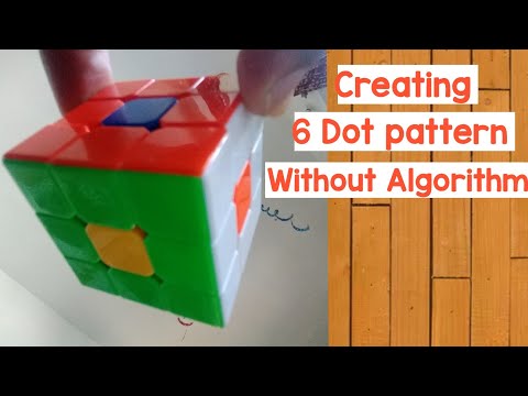 Creating dot pattern on 3x3 Rubik's Cube without Algorithm