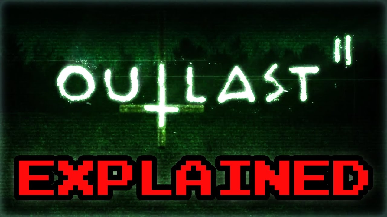 Outlast 2 Demo Ending Explained Outlast 2 Plot Lore And Theories outlast-2-demo-ending-explained-outlast-2-plot-lore-and-theories