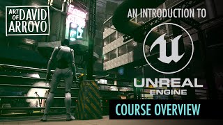Intro to Unreal Engine - Course Overview