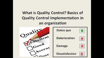 What is Quality Control? Basics of Quality Control implementation in an organization.