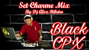 set charme mix by dj Alex Ribeiro live in black cpx