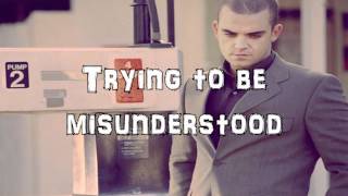 Robbie Williams - Misunderstood Lyrics HD
