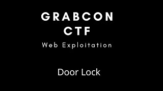Door Lock | Web Exploitation | GrabCON CTF
