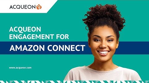 Acqueon Engagement for Amazon Connect Trailer