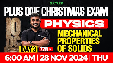 Plus One Christmas Exam | Physics | Mechanical Properties of Solids | Xylem Plus One