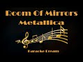 Metallica &quot;Room Of Mirrors&quot; Karaoke