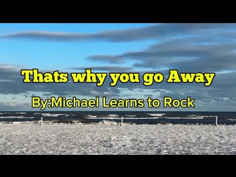 Thats why you go away By;Michael Learns to Rock cover song by Ariane Channel