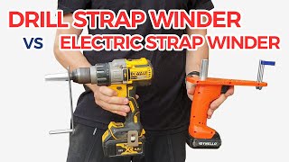 Drill Strap Winder vs. Electric Strap Winder