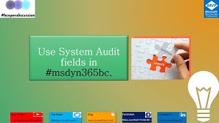 How Do I - Use System Audit fields in #msdyn365bc 